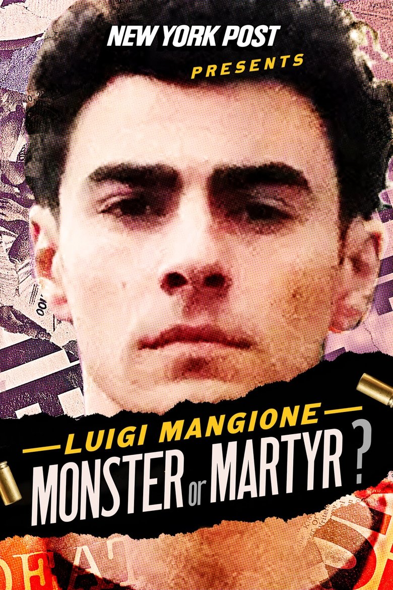 Poster of New York Post Presents: Luigi Mangione Monster or Martyr?