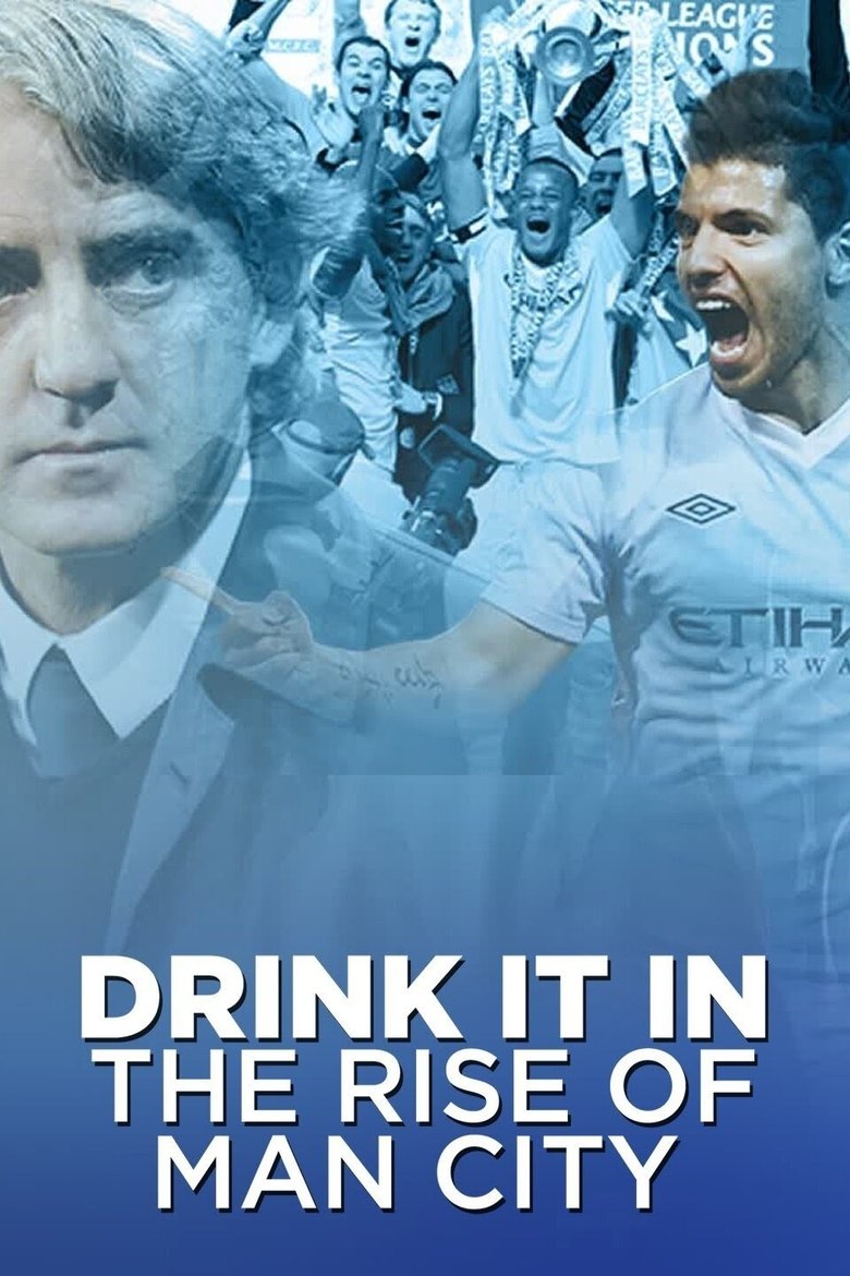 Poster of Drink It In: The Rise of Man City