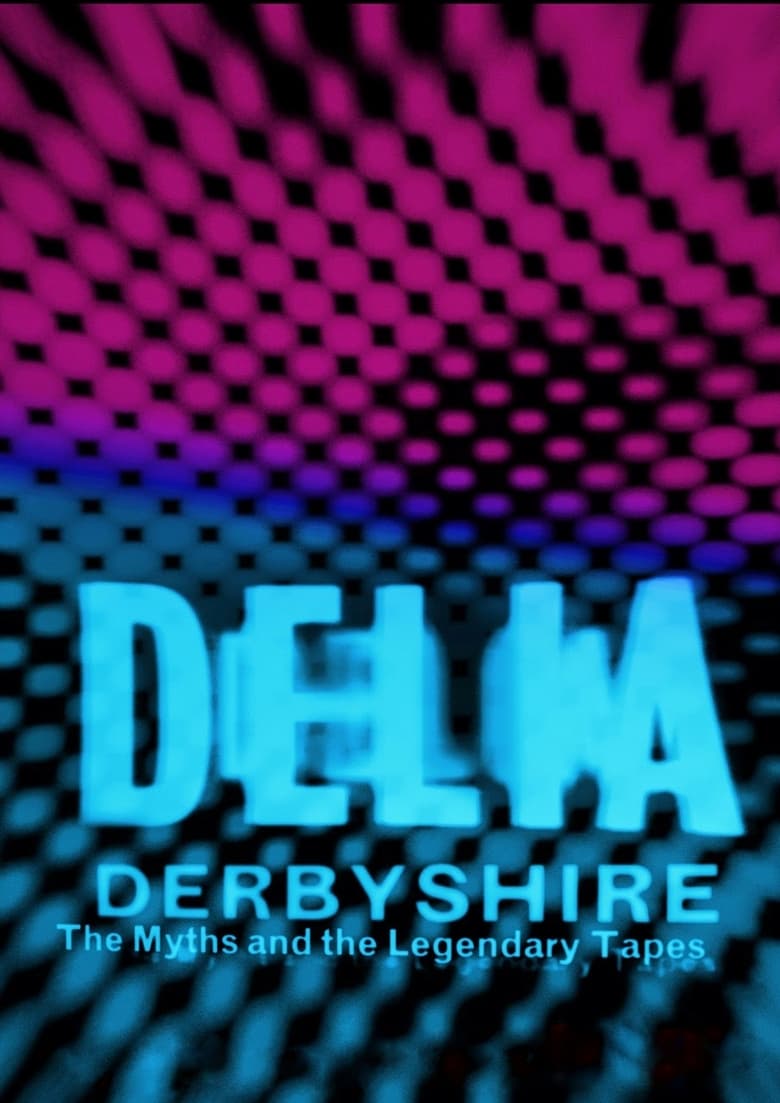 Poster of Delia Derbyshire: The Myths And Legendary Tapes