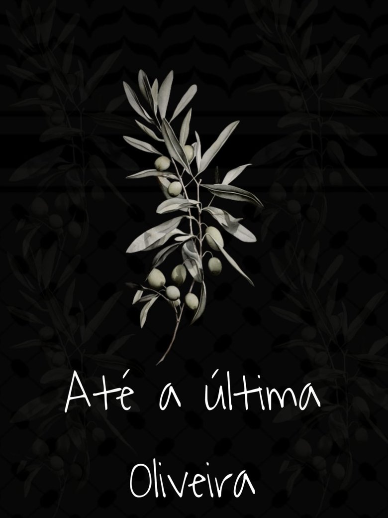 Poster of Até a Última Oliveira