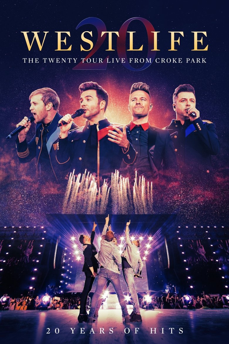 Poster of Westlife: The Twenty Tour Live from Croke Park