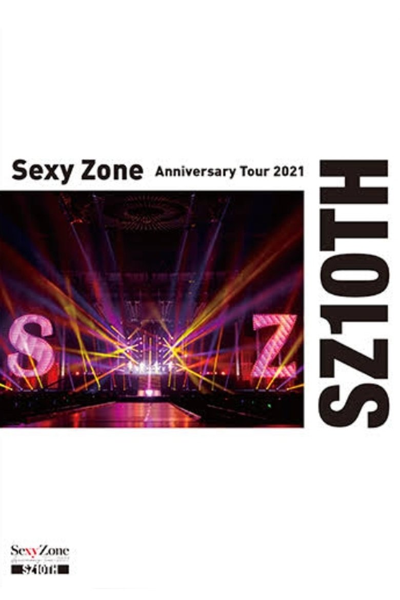 Poster of Sexy Zone Anniversary Tour 2021 SZ10TH