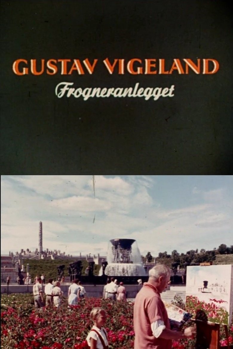 Poster of Oslofilm: Gustav Vigeland: Forgneranlegget