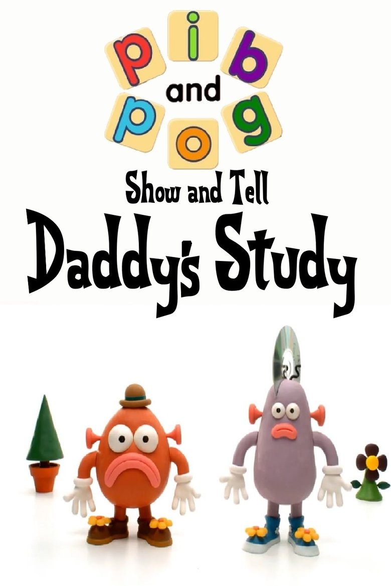 Poster of Pib and Pog: Show and Tell - Daddy's Study