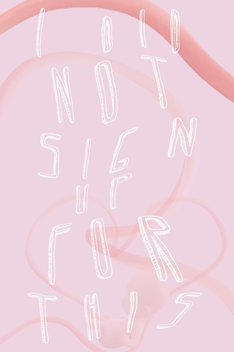 Poster of I Did Not Sign Up for This