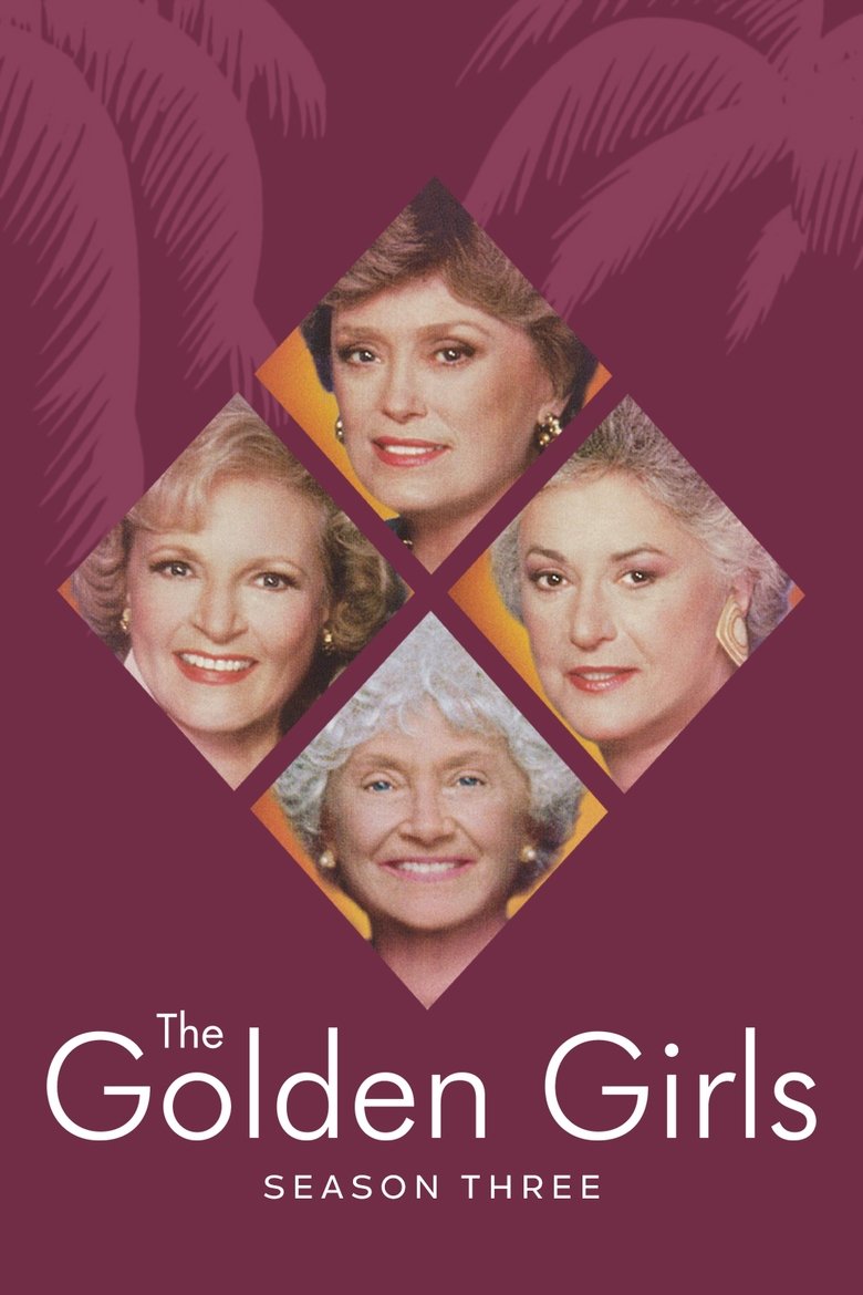 Poster of Episodes in The Golden Girls - Season 3 - Season 3