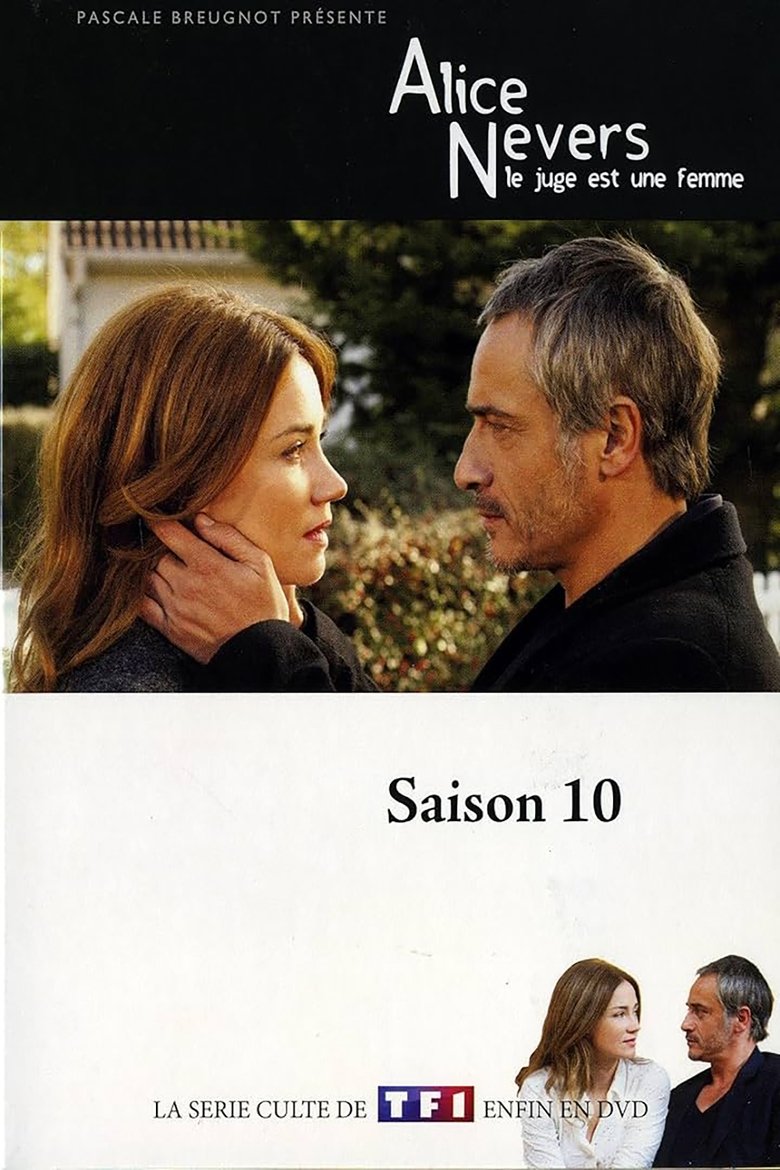 Poster of Episodes in Alice Nevers, Le Juge Est Une Femme - Season 10 - Season 10