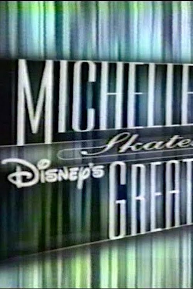 Poster of Michelle Kwan Skates to Disney's Greatest Hits