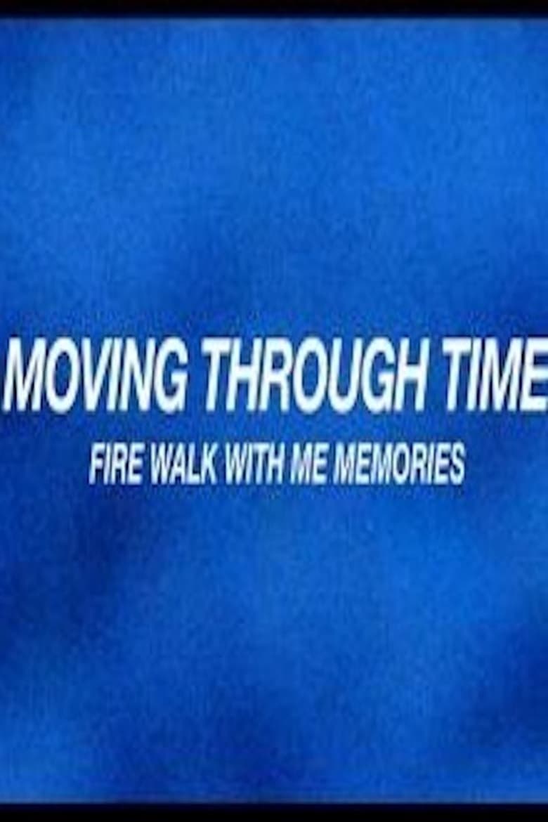 Poster of Moving Through Time: Fire Walk With Me Memories