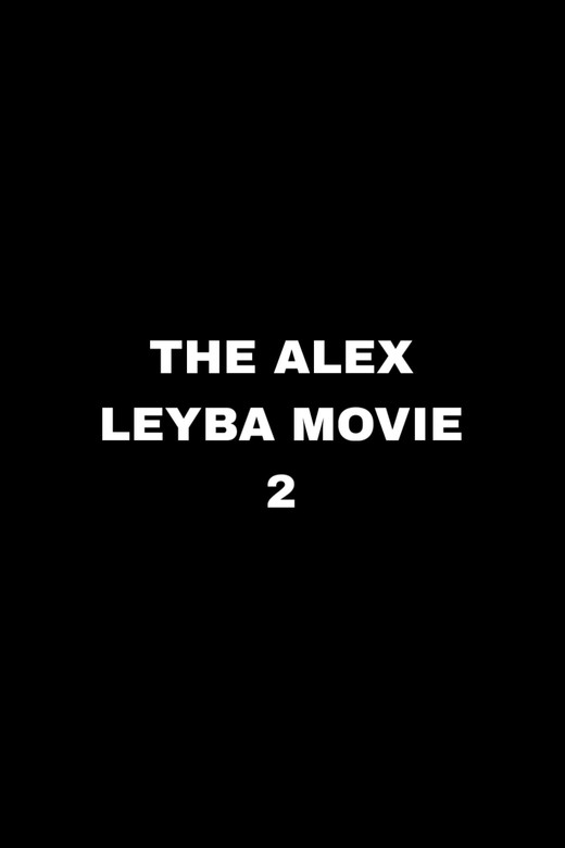 Poster of The Alex Leyba Movie II