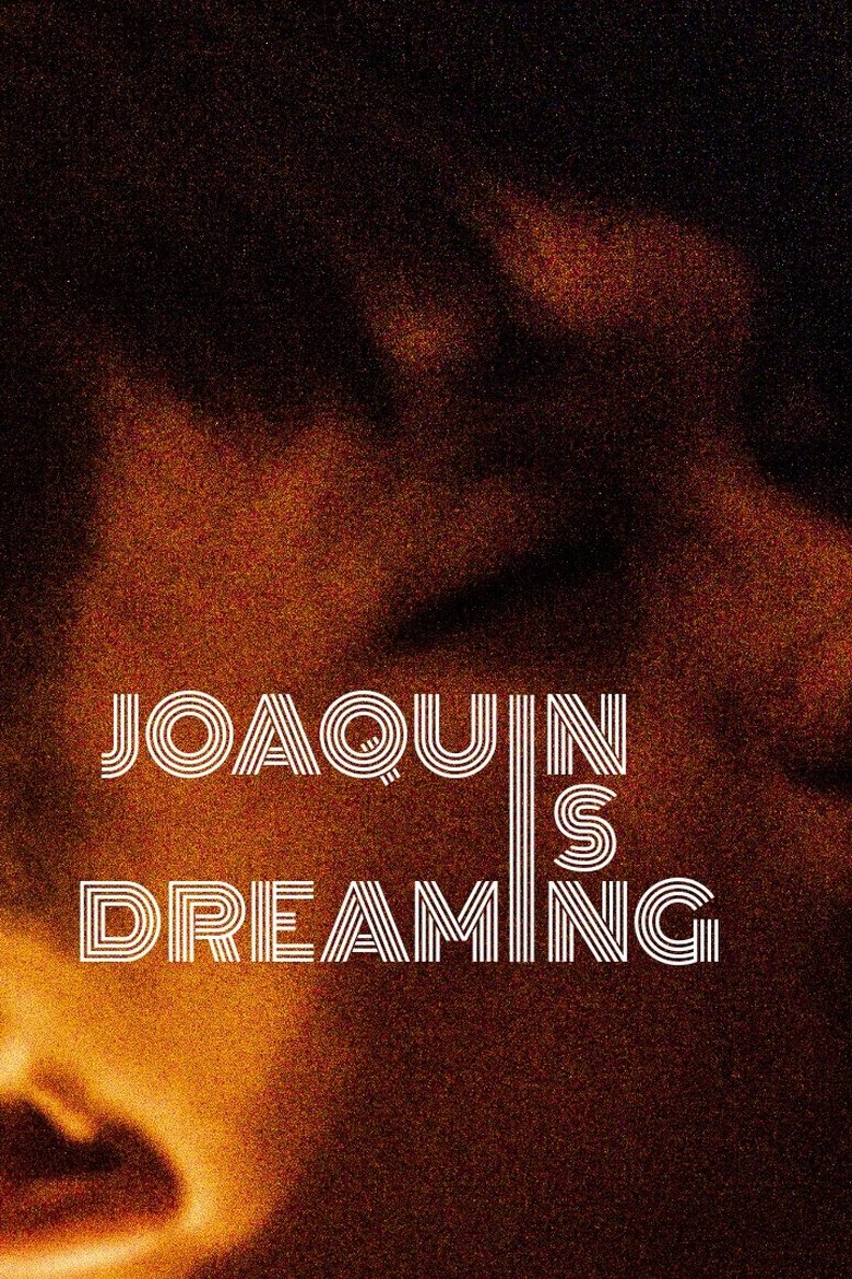Poster of Joaquin Is Dreaming