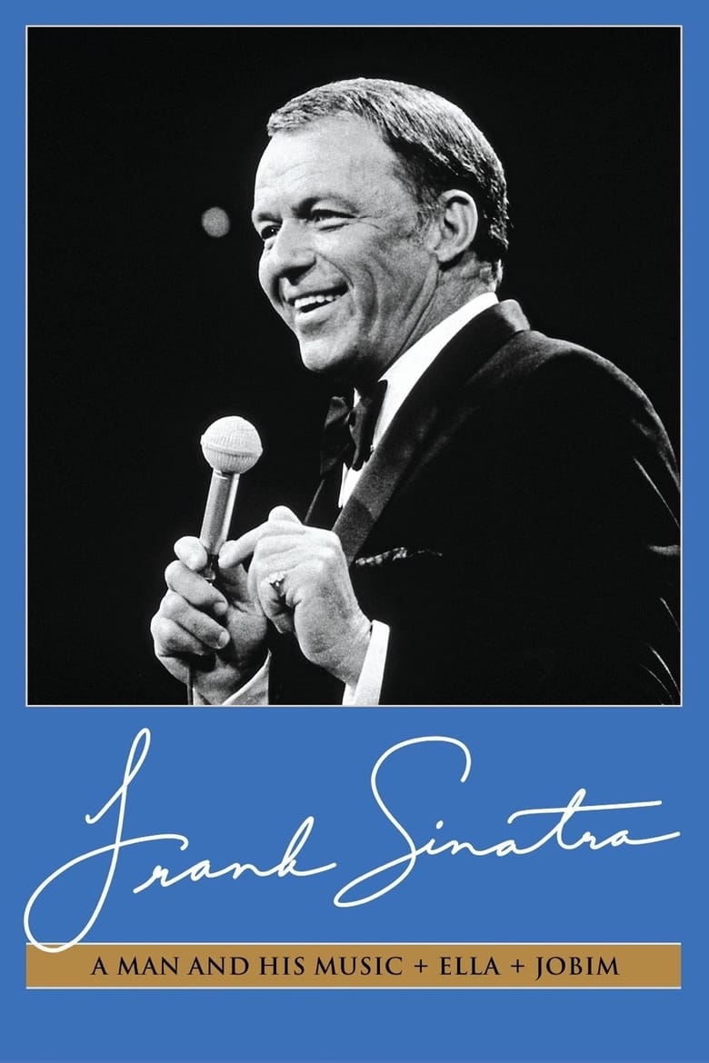 Poster of Frank Sinatra: A Man and His Music + Ella + Jobim