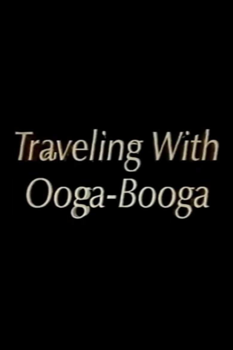 Poster of Traveling with Ooga-Booga