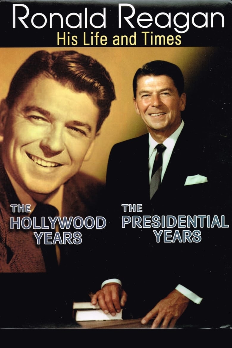 Poster of Ronald Reagan: The Hollywood Years, the Presidential Years