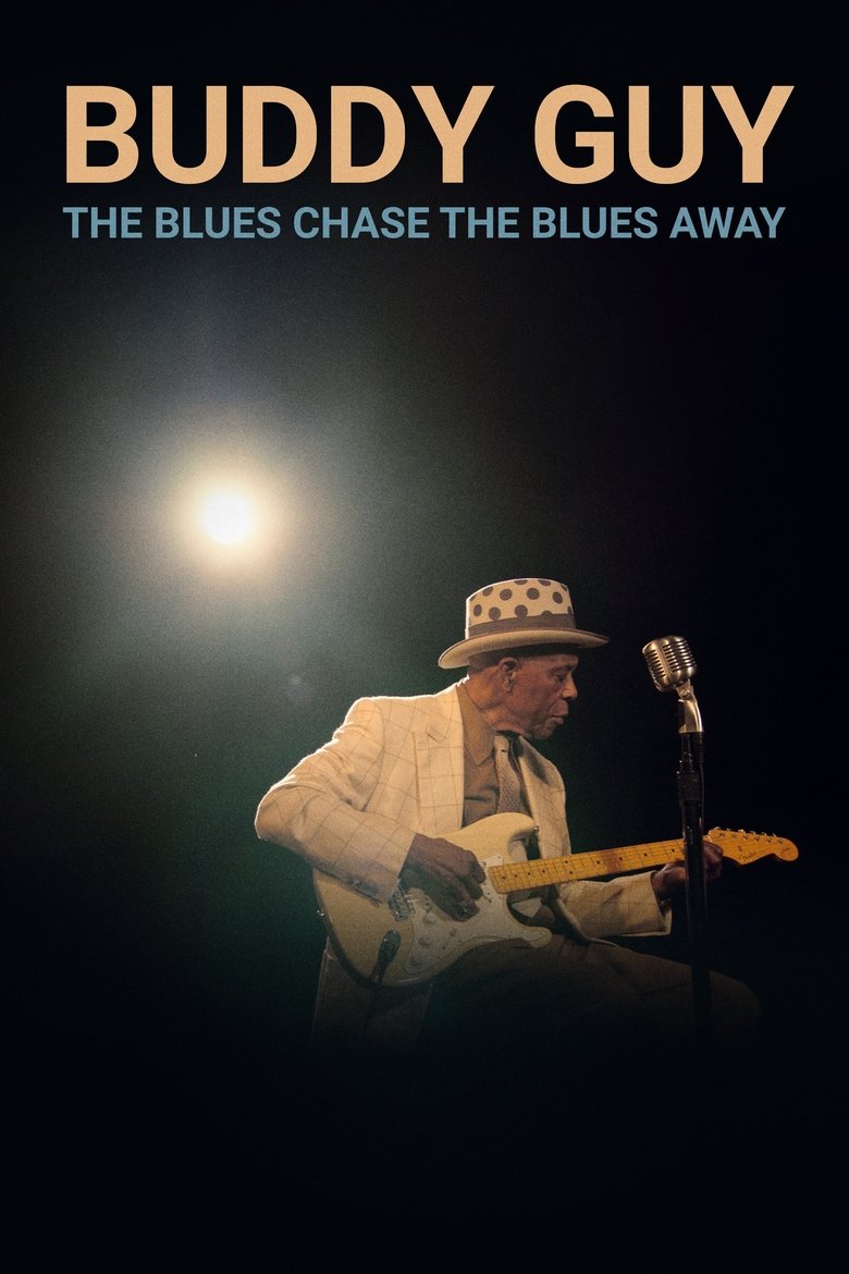 Poster of Buddy Guy: The Blues Chase the Blues Away
