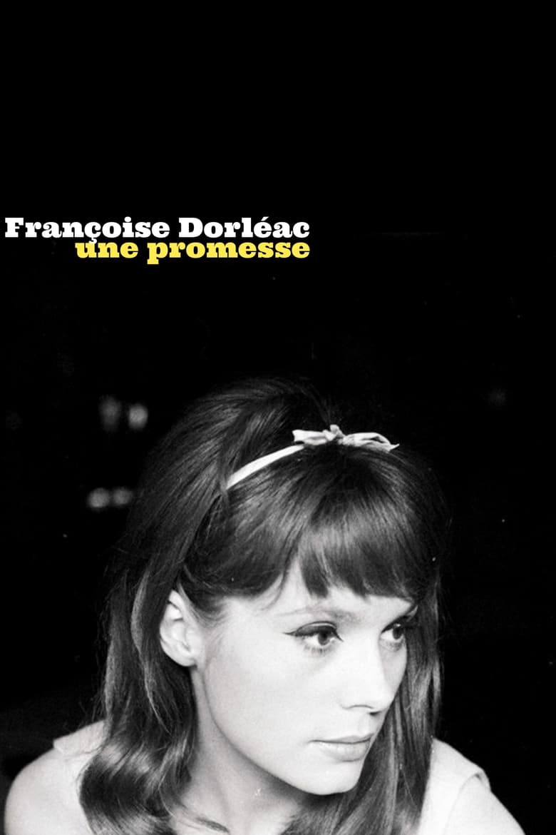 Poster of Françoise Dorléac, une promesse