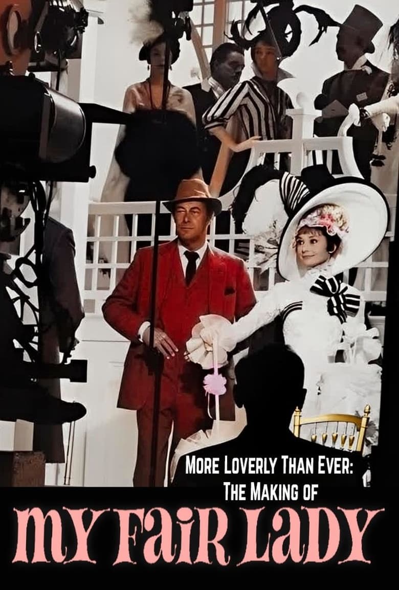 Poster of More Loverly Than Ever: The Making of 'My Fair Lady'