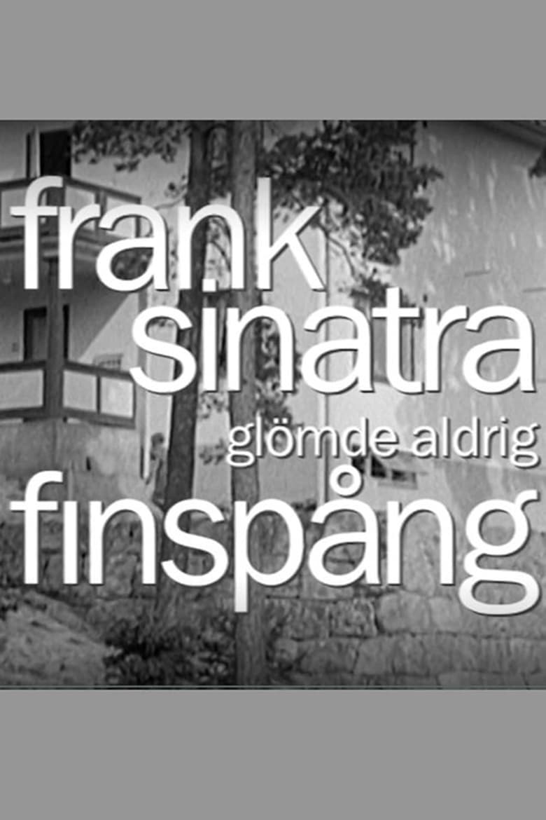 Poster of Frank Sinatra glömde aldrig Finspång