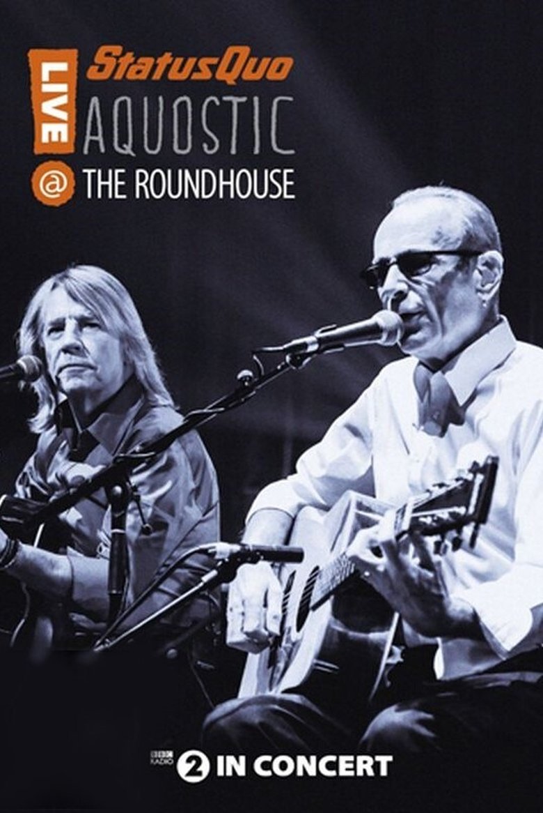Poster of Status Quo: Aquostic - Live at The Roundhouse