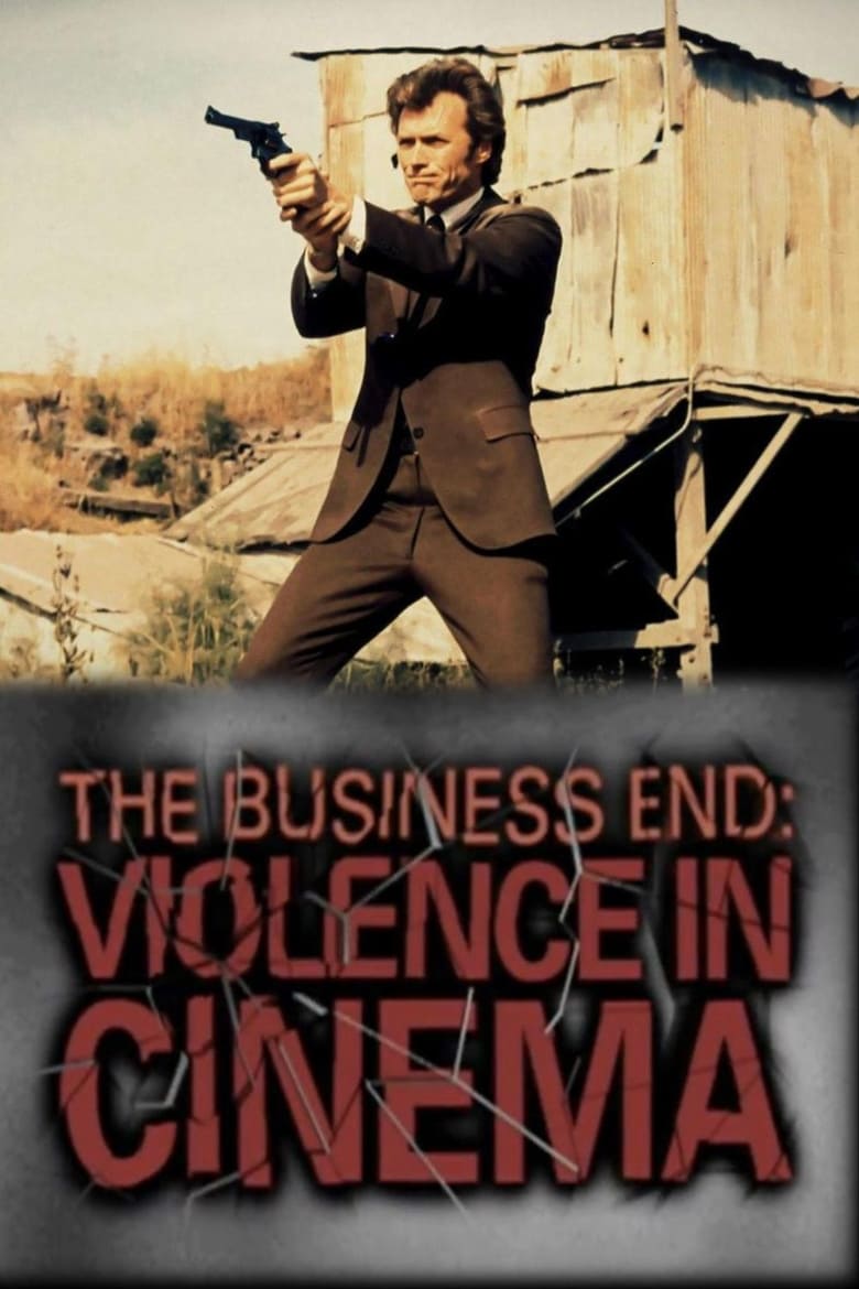 Poster of The Business End: Violence in Cinema