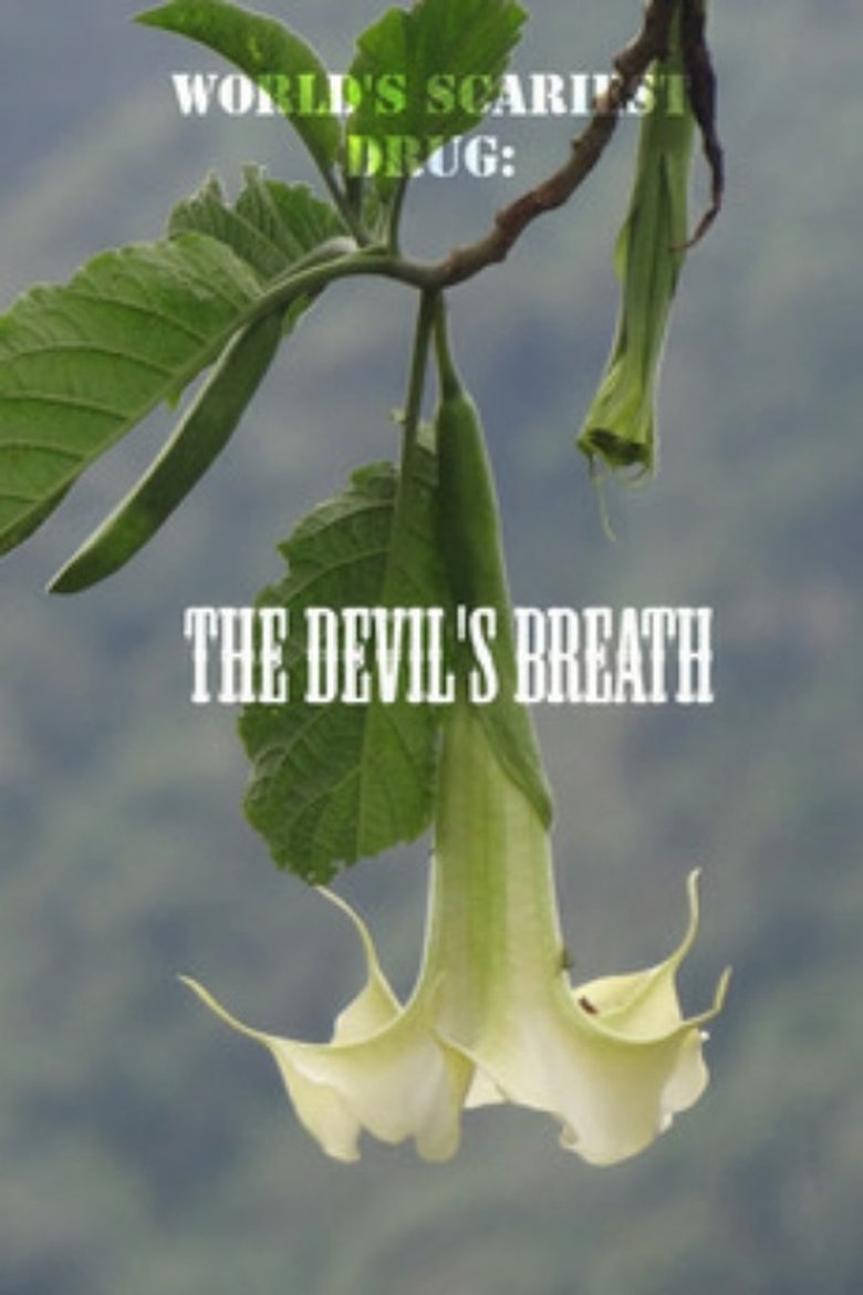 Poster of World's Scariest Drug: The Devil's Breath