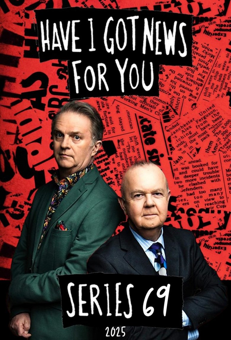 Poster of Episodes in Have I Got News For You - Series 69 - Series 69