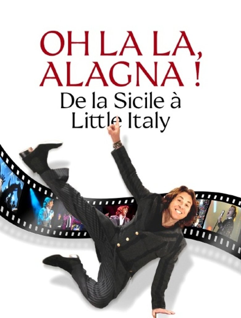Poster of Oh la la, Alagna ! De la Sicile à Little Italy
