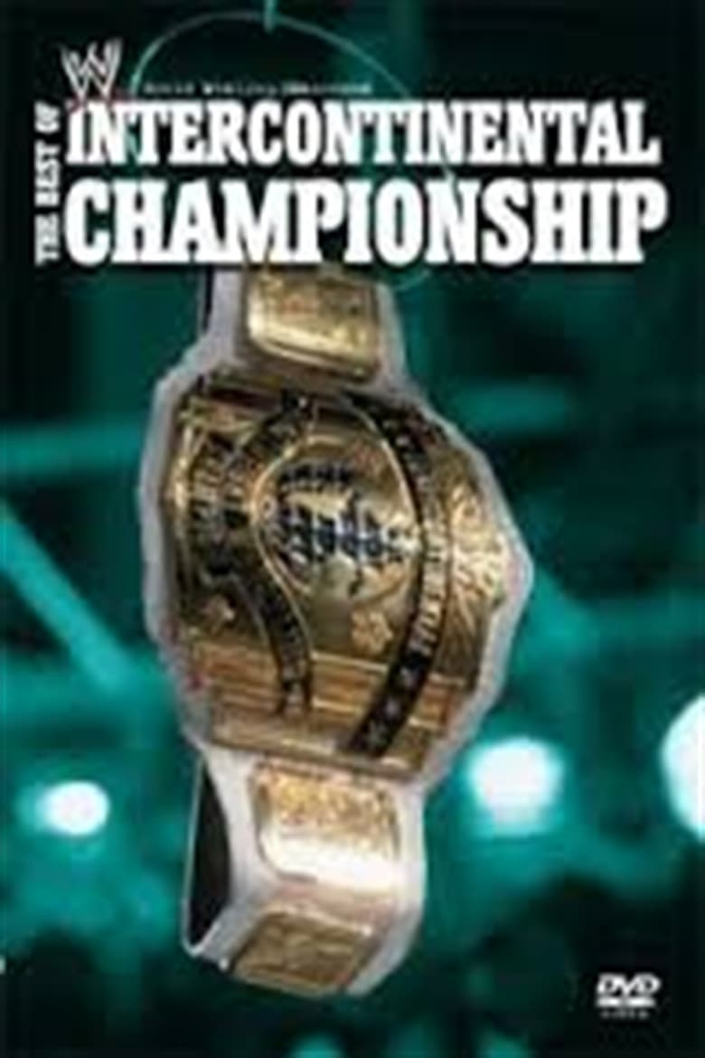 Poster of WWE: The Best of the Intercontinental Championship