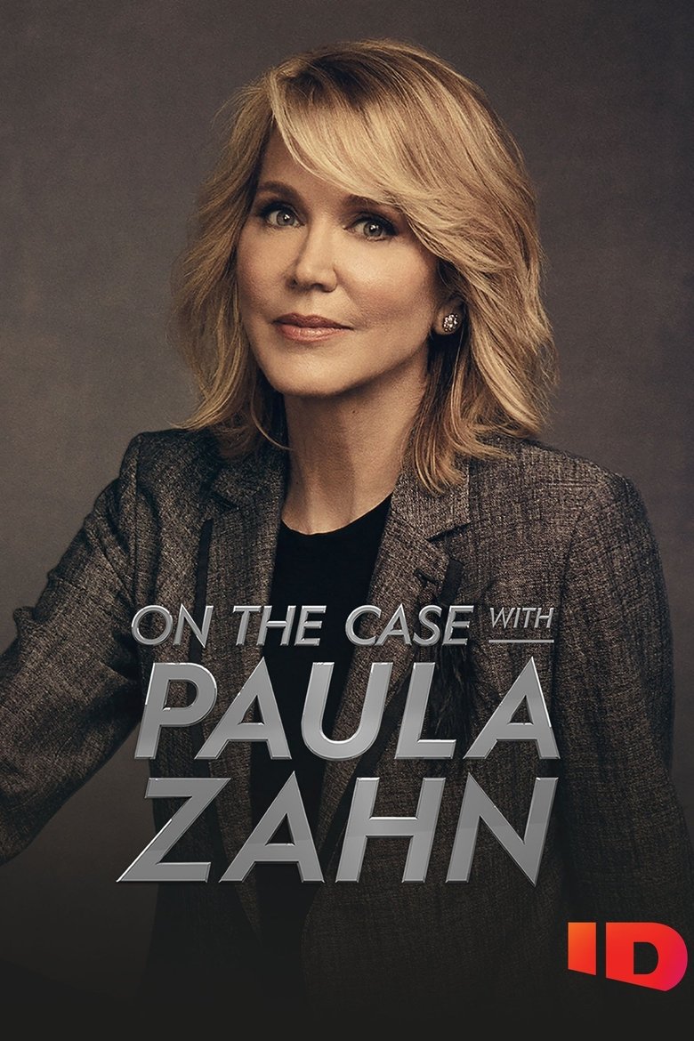 Poster of Episodes in On The Case With Paula Zahn - Season 21 - Season 21
