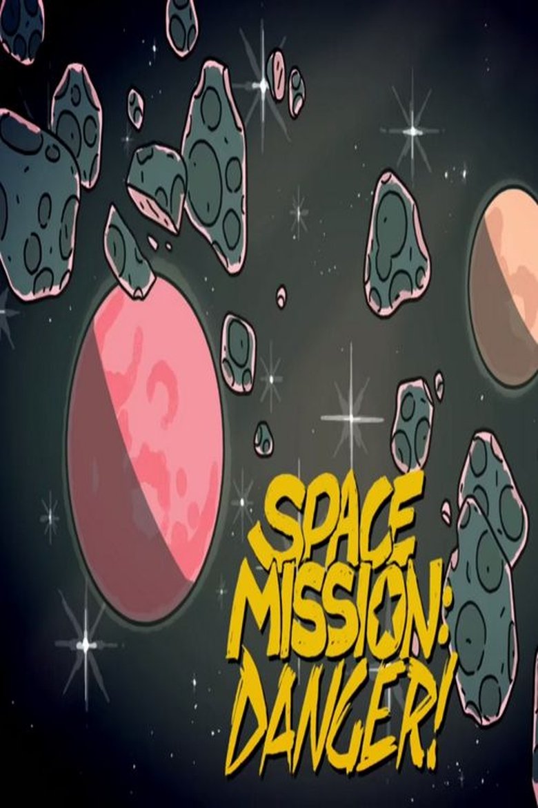 Poster of Space Mission: Danger!