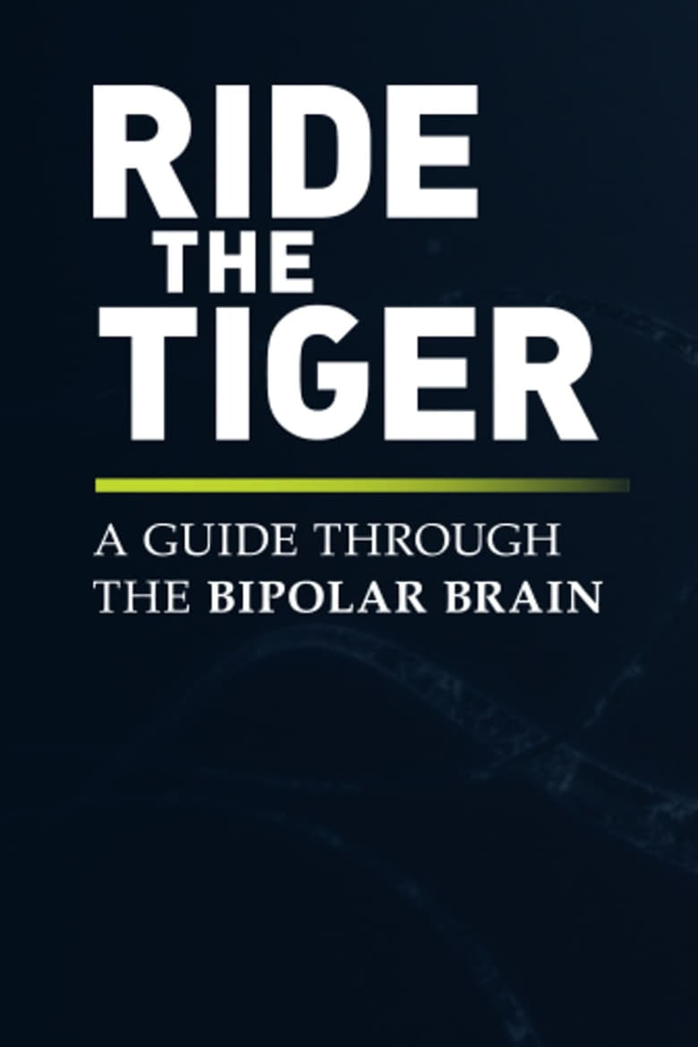 Poster of Ride the Tiger: A Guide Through the Bipolar Brain