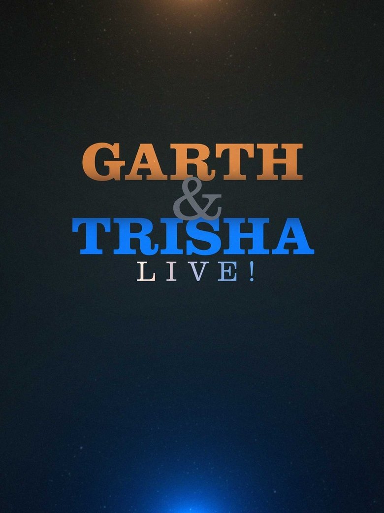 Poster of Garth & Trisha Live!