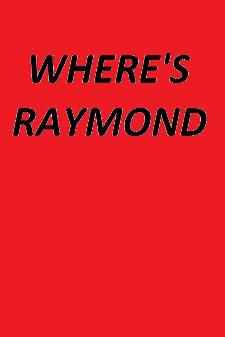 Poster of Where's Raymond?