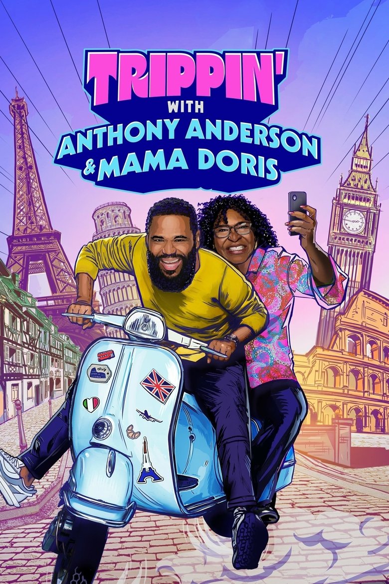 Poster of Episodes in Trippin' With Anthony Anderson And Mama Doris - Season 1 - Season 1