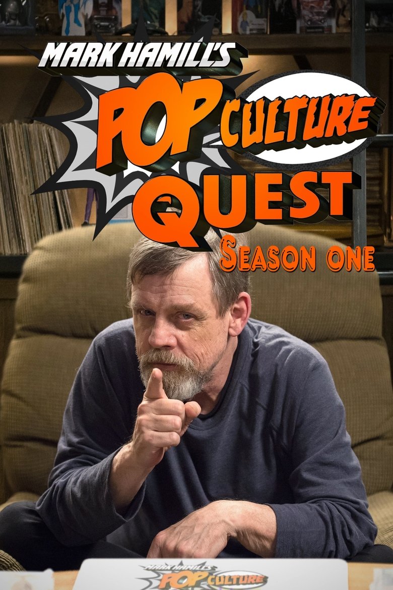Poster of Episodes in Mark Hamill's Pop Culture Quest - Season 1 - Season 1