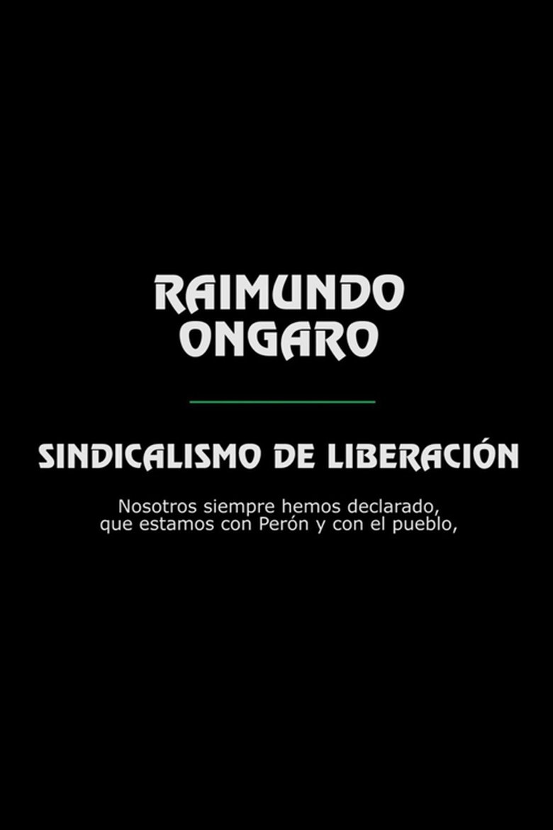 Poster of Raimundo Ongaro: Sindicalismo de Liberación