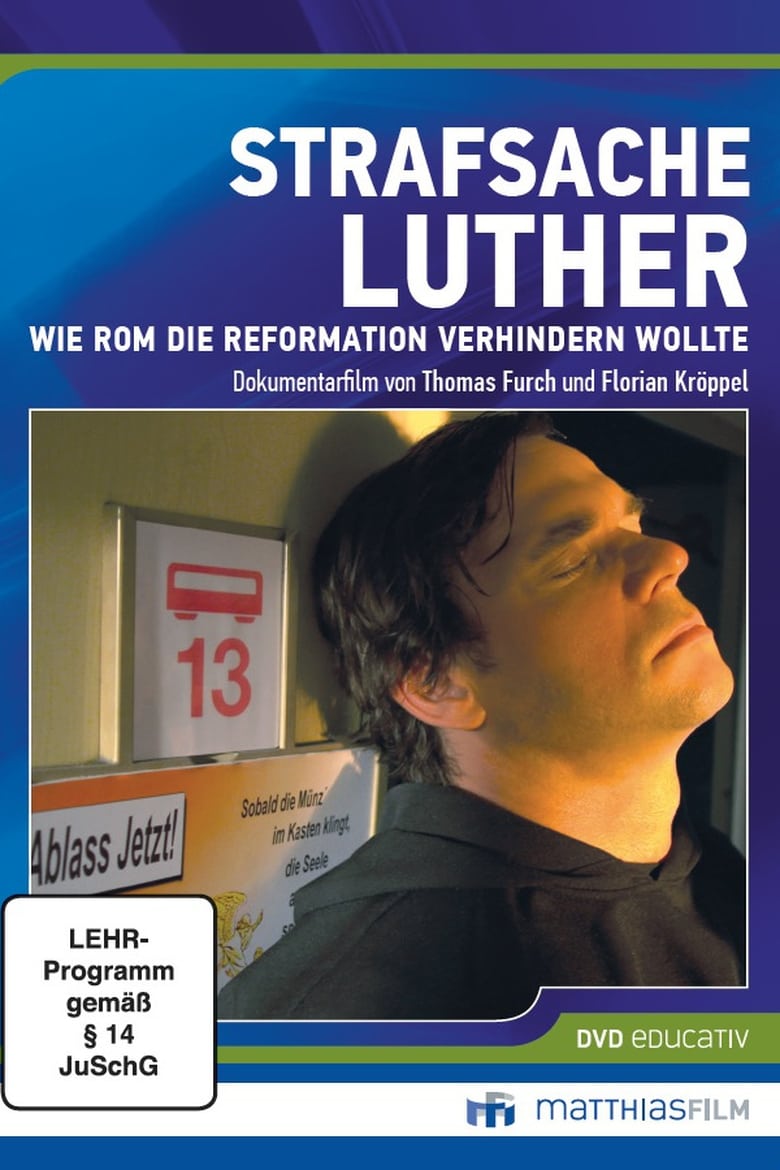 Poster of Strafsache Luther – Wie Rom die Reformation verhindern wollte