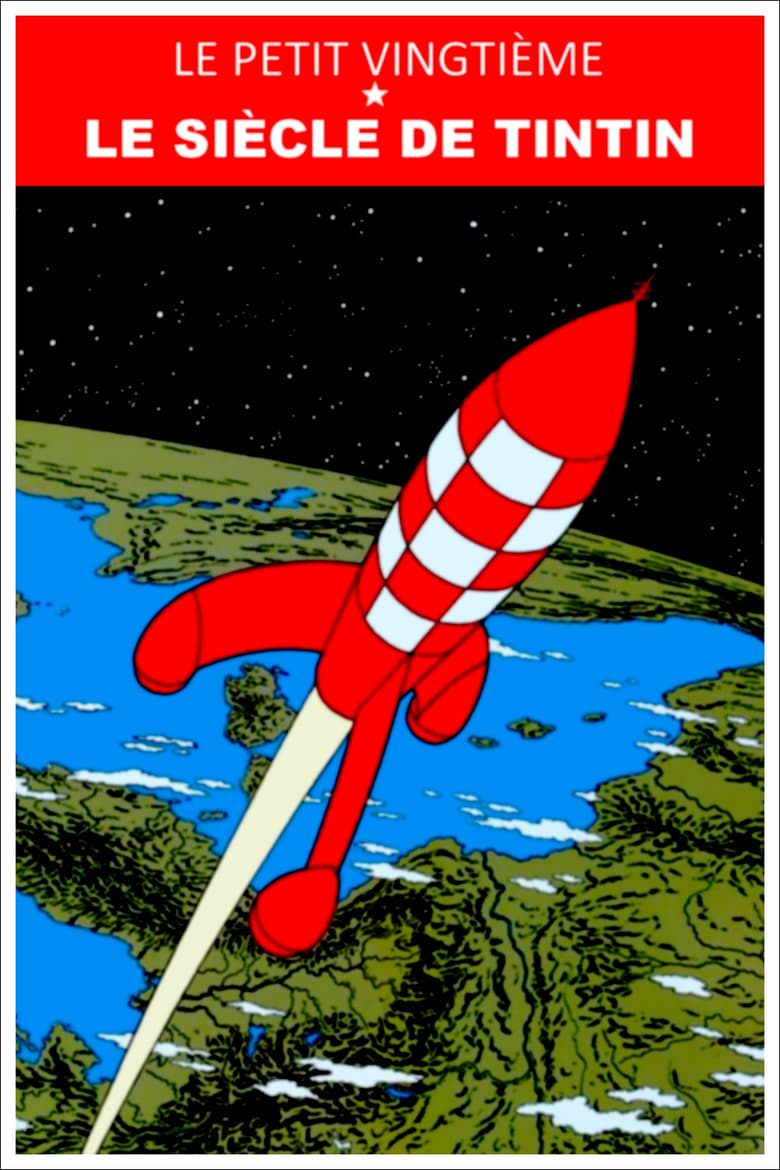 Poster of Le Petit Vingtième : le siècle de Tintin