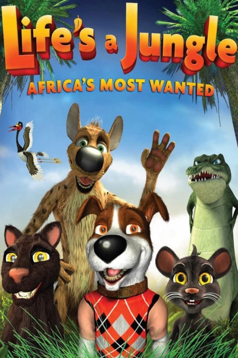 Poster of Life's a Jungle: Africa's Most Wanted