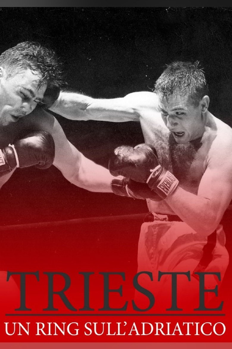 Poster of Trieste, Un ring sull'Adriatico