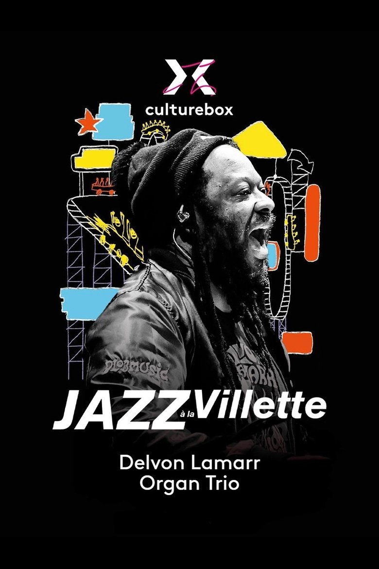Poster of Delvon Lamarr Organ Trio en concert à Jazz à la Villette 2023