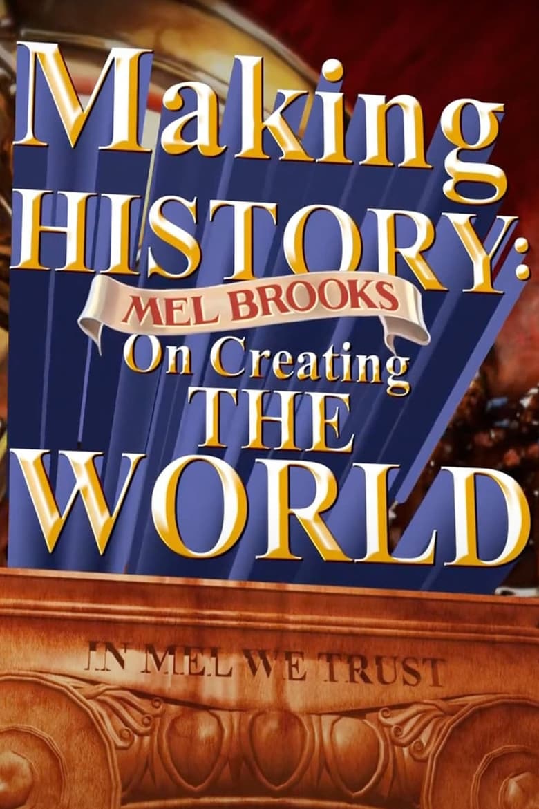Poster of Making History: Mel Brooks on Creating the World