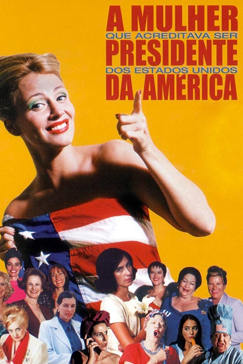 Poster of A Mulher que Acreditava Ser Presidente dos EUA