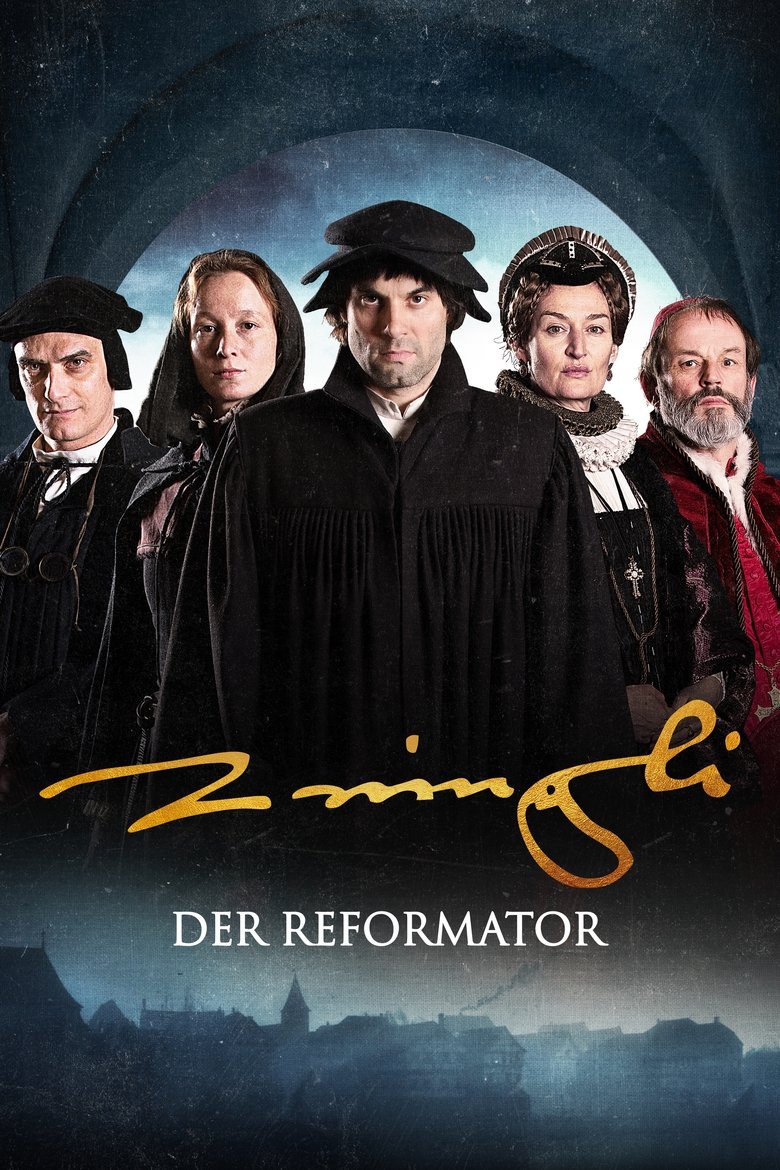 Poster of The Reformer – Zwingli: A Life's Portrait