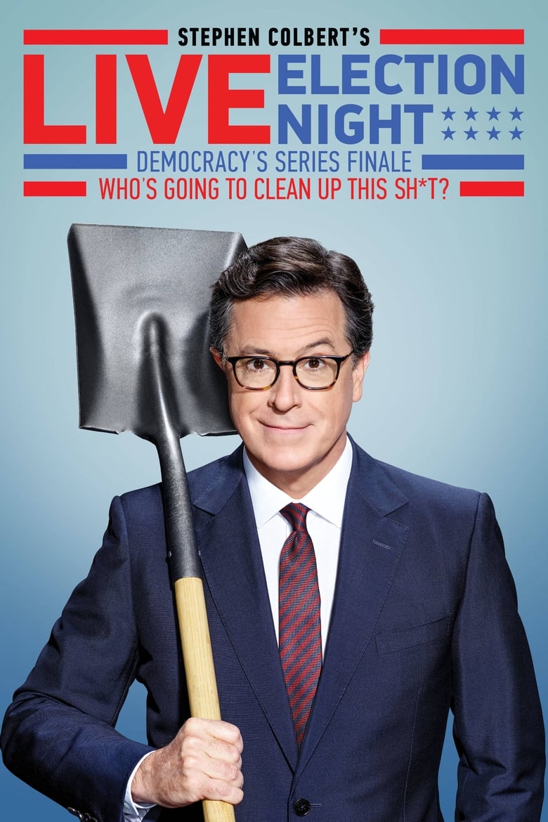Poster of Stephen Colbert's Live Election Night Democracy's Series Finale