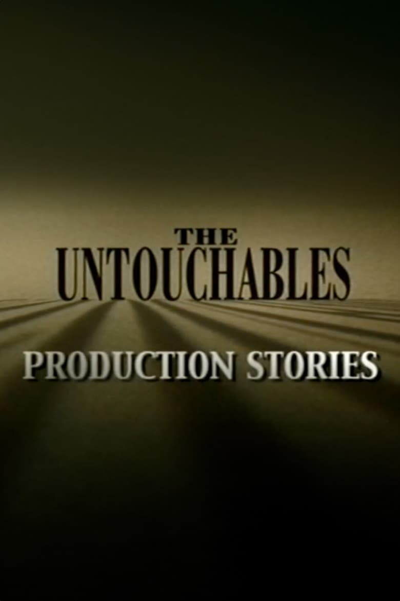 Poster of The Untouchables: Production Stories