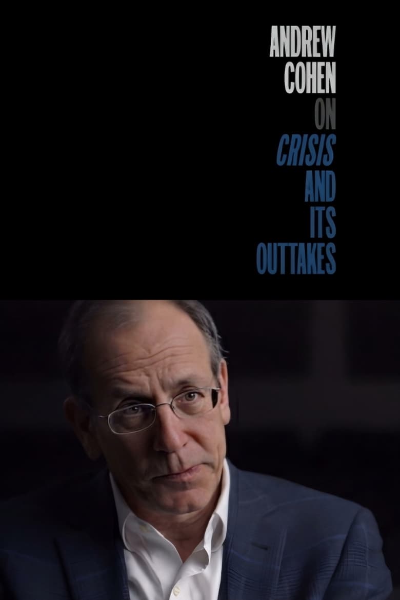 Poster of Andrew Cohen on Crisis and Its Outtakes