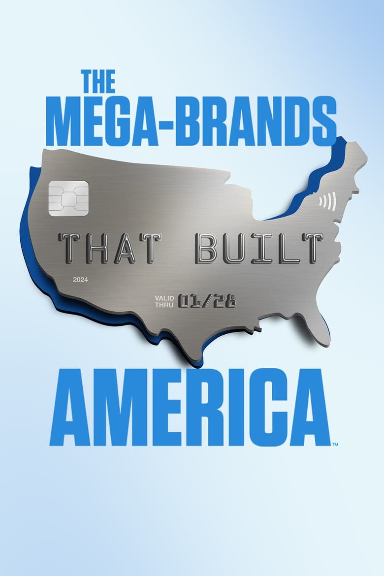 Poster of The Mega-Brands That Built America