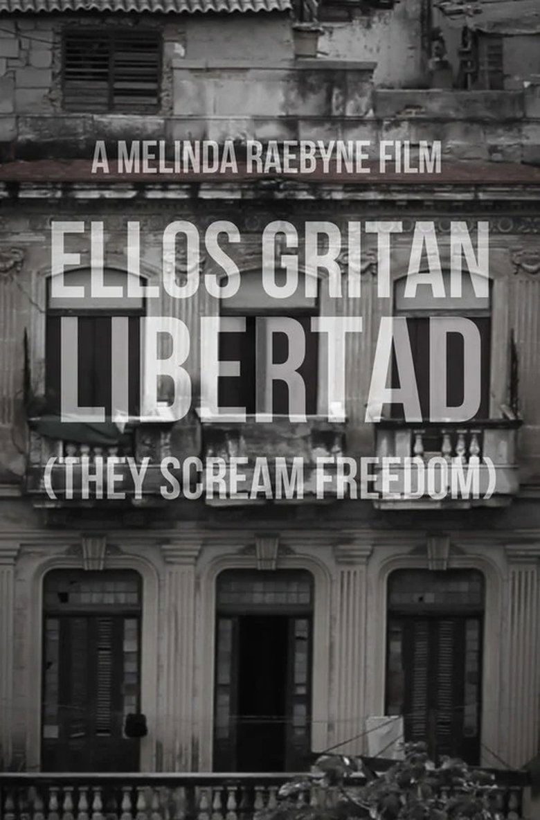 Poster of Ellos Gritan Libertad: They Scream Freedom