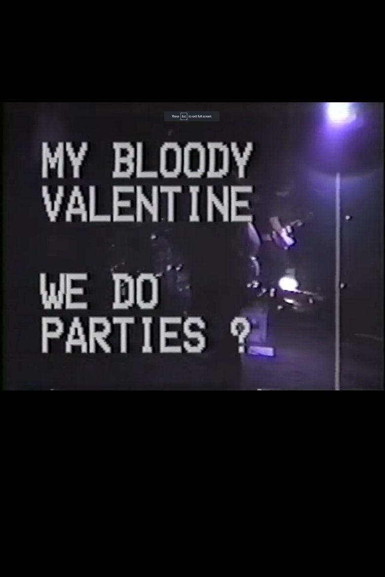 Poster of My Bloody Valentine: We Do Parties?